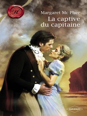 cover image of La captive du capitaine (Harlequin Les Historiques)